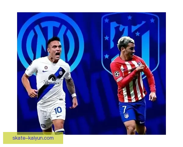 马竞中场组织表现稳健，近期状态回暖引发关注